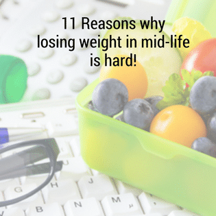 11 Reasons why losing weight in midlife is hard